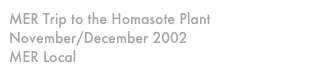 MER Trip to the Homasote Plant&#10;November/December 2002&#10;MER Local